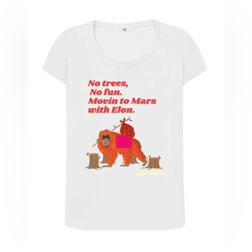 Organic Cotton Tshirt „No Trees, No Fun, Moving to Mars with Elon”